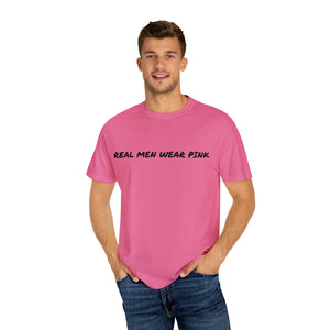 REAL MEN WEAR PINK PANTIES--Unisex Cotton T-shirt (NOT ORGANIC COTTON)