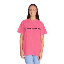 Load image into Gallery viewer, -Real Men Wear Pink Panties-Unisex Cotton T-shirt