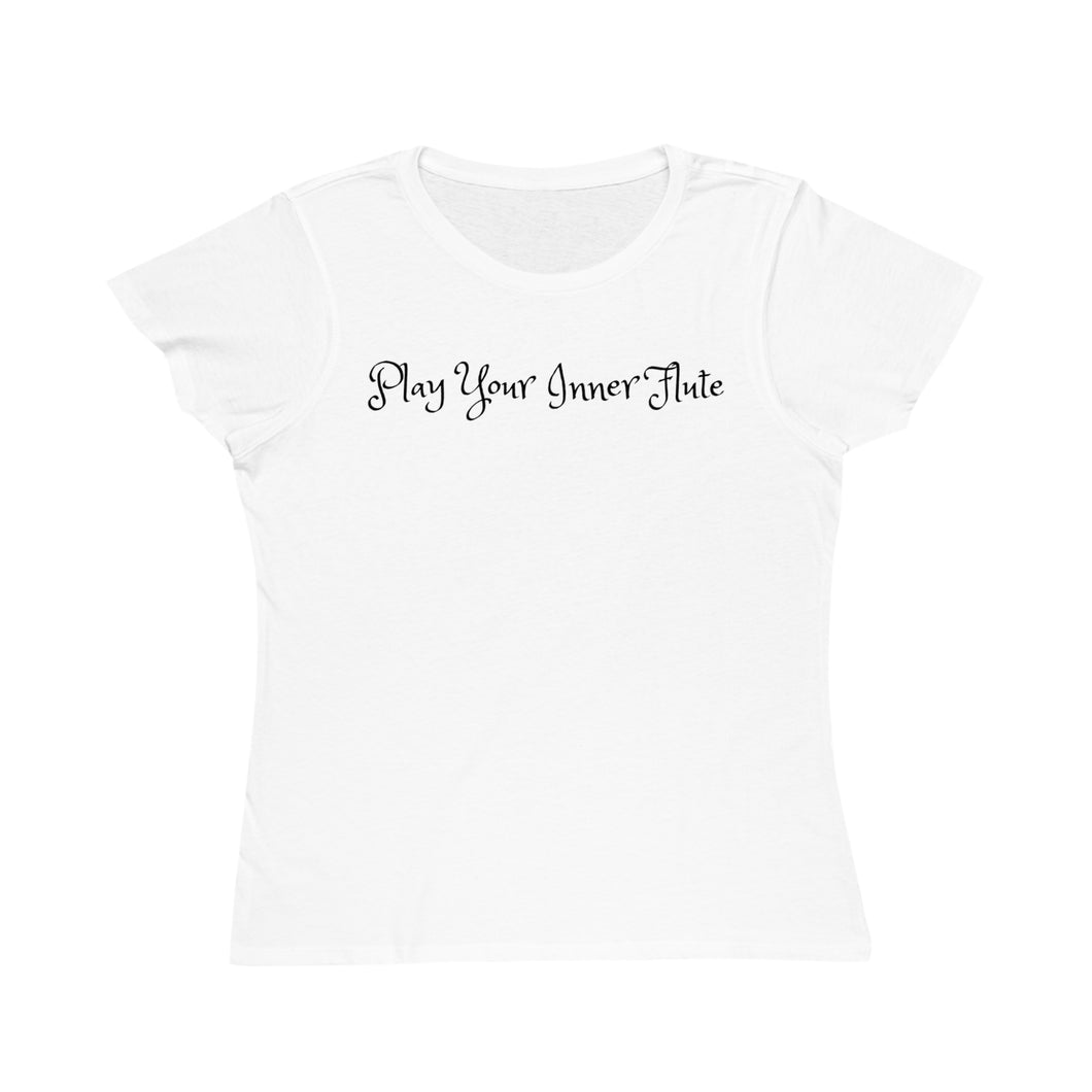 PLAY YOUR INTER FLUTE--Organic Women's Lover T-Shirt (White Color)