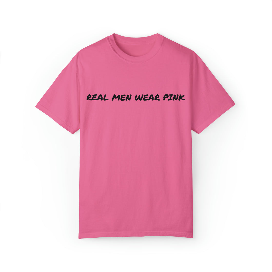 REAL MEN WEAR PINK PANTIES--Unisex Cotton T-shirt (NOT ORGANIC COTTON)