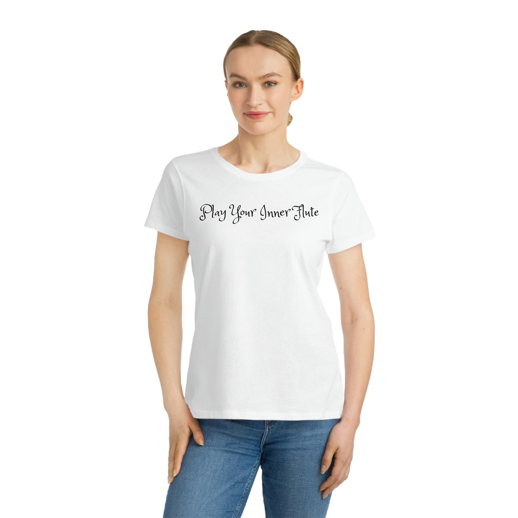 PLAY YOUR INNER FLUTE--Organic Women's Lover T-Shirt (White Color)